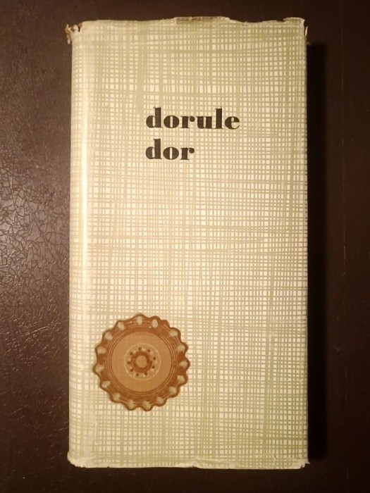 Angela Dumitrescu - Dorule, dor! Culegere de doine și c&acirc;ntece populare vechi din județul Olt (1969)