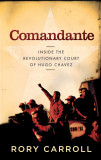 Comandante | Rory Carroll, Canongate Books Ltd