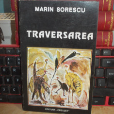 MARIN SORESCU - TRAVERSAREA , 1994 , AUTOGRAF SI DEDICATIE *