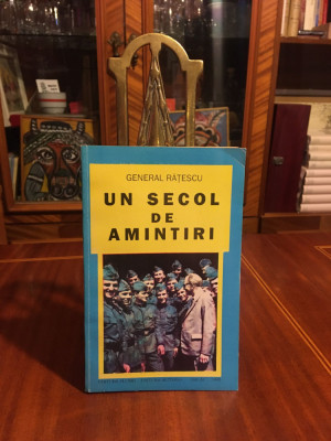 General Ratescu - Un secol de amintiri (1995, Ca noua!) foto