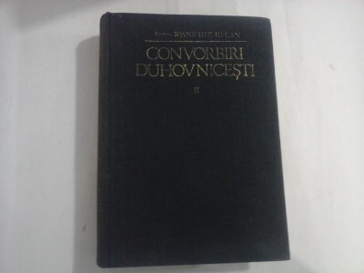 CONVORBIRI DUHOVNICESTI II - PROTOSINGHEL IONICHIE BALAN foto