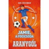 Jamie, a focicsoda 3. - Aranyg&oacute;l - Dan Freedman