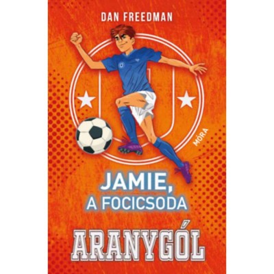 Jamie, a focicsoda 3. - Aranyg&amp;oacute;l - Dan Freedman foto