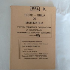 Teste grila de matematica pentru pregatirea candidatilor la admiterea in inv. sup economic 1992