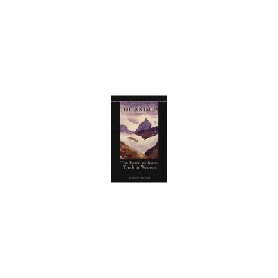 The Animus: The Spirit of Inner Truth in Women, Volume 1 foto