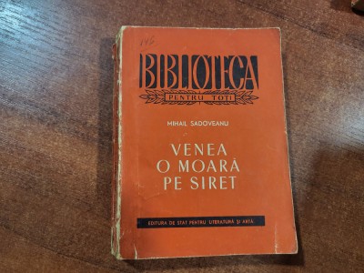 Venea o moara pe Siret de Mihail Sadoveanu foto