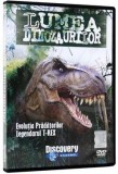 Evolutia pradatorilor. Legendarul T-REX. Seria Lumea dinozaurilor - Sound &amp; Image/ Discovery Channel