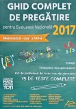 Ghid complet de pregatire pentru evaluarea nationala 2017. Matematica clasa a VIII-a - 2016 - Dorel Duca (AG11)