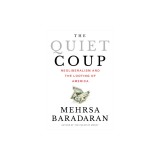The Quiet Coup: Neoliberalism and the Looting of America
