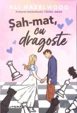 SAH-MAT, CU DRAGOSTE-ALI HAZELWOOD-272668