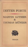 Dieter Forte - Martin Luther si Thomas Munzer sau Introducerea contabilitatii, Univers