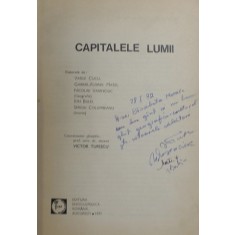 CAPITALELE LUMII , de VASILE CUCU ...SERGIU COLUMBEANU , coordonator VICTOR TUFESCU , 1971 , DEDICATIE *