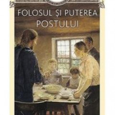 Folosul si puterea postului - Sfintii Parinti