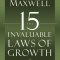 The 15 Invaluable Laws of Growth: Live Them and Reach Your Potential