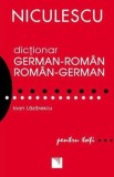 Cumpara ieftin Dictionar german-roman/roman-german pentru toti (50.000 de cuvinte si expresii)/Ioan Lazarescu, Niculescu