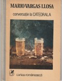 MARIO VARGAS LLOSA - CONVERSATIE LA CATEDRALA