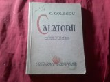 65. C.Golescu - Calatorii - publicate de Petre V.Hanes Ed. Tipografiile Romane Unite 1936 , 232 pag