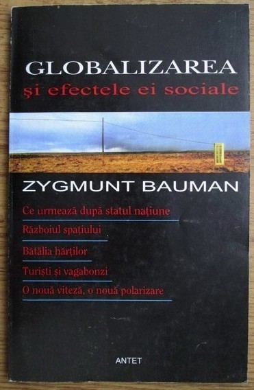 Globalizarea si efectele ei sociale / Zygmunt Bauman Globalizarea si efectele ei sociale / Zygmunt Bauman
