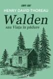 Walden sau Viata in padure - Henry David Thoreau - Art