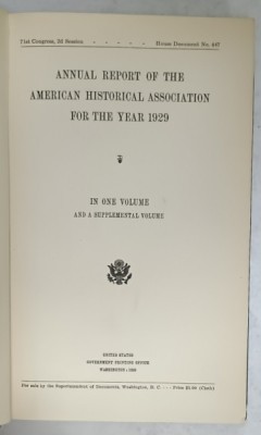ANNUAL REPORT OT THE AMERICAN HSITORICAL ASSOCIATION FOR THE YEAR 1929 , IN ONE VOLUME , 1930 foto