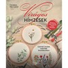 Vir&aacute;gos h&iacute;mz&eacute;sek - Szirmok, levelek, bokr&eacute;t&aacute;k h&iacute;mzőkeretben - Christiane Mika-Lahme