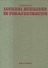 Lucrari auxiliare in foraj-extractie