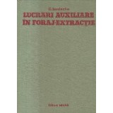 Lucrari auxiliare in foraj-extractie