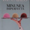 Minunea imperfectă Andrea De Carlo