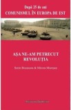 Asa ne-am Petrecut Revolutia - Sorin Bocancea, Mircea Muresan