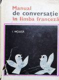 Manual De Conversatie In Limba Franceza - I. Niculita ,558519