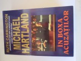 Michael Hartland - In boxa acuzatilor