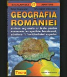 GEOGRAFIA ROM&Acirc;NIEI - BEBE NEGOESCU - CAPACITATE, BACALAUREAT, ADMITERE - TEORA