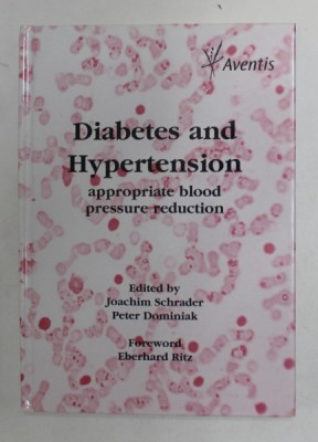 DIABETES AND HYPERTENSION - APPROPPRIATE BLOOD PRESSURE REDUCTION , edited by JOACHIM SCHRADER and PETER DOMINIAK , 2002 foto