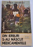 Emanoil Grigorescu - Din ierburi s-au nascut medicamentele