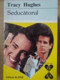 SEDUCATORUL-TRACY HUGHES-221482