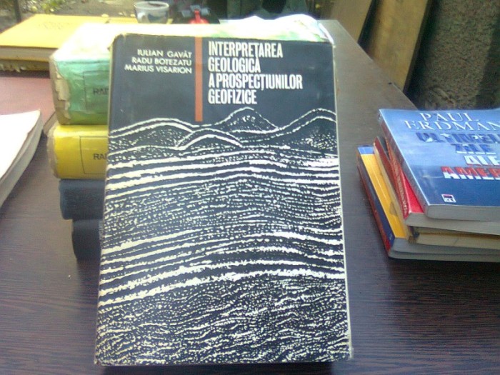 Interpretarea geologica a prospectiunilor geofizice - Iulian Gavat