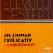 DICTIONARUL ELEVULUI DESTEPT, DICTIONAR EXPLICATIV AL LIMBII ROMANE de ELENA COMSULEA, VALENTINA SERBAN, SABINA TEIUS, 2014