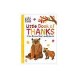 Little Book of Thanks from Brown Bear and Friends (World of Eric Carle)