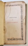 L&#039;Imitation de Jesus Christ 1891, Carte Crestinism, A. Mame et Fils, Tours, Legatura Cartonata, Format Mic, religioasa