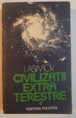 CIVILIZATII EXTRATERESTRE de I. ASIMOV , 1983 foto