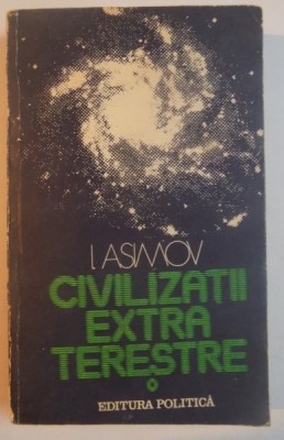 CIVILIZATII EXTRATERESTRE de I. ASIMOV , 1983 foto