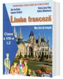 Cumpara ieftin Limba franceza L2. Mon livre de francais. Clasa a VIII-a/Dan Ion Nasta, Eugenia Stratula, Viorica Aura Paus, Rodica Mladinescu