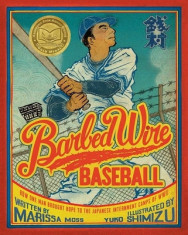 Barbed Wire Baseball: How One Man Brought Hope to the Japanese Internment Camps of WWII foto