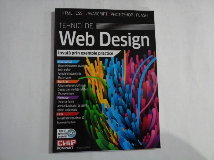 TEHNICI DE Web Design - Invata prin exemple practice HTML / CSS / JAVASCRIPT / PHOTOSHOP / FLASH -