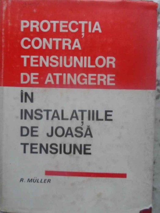PROTECTIA CONTRA TENSIUNILOR DE ATINGERE IN INSTALATIILE DE JOASA TENSIUNE-R. MULLER-276602