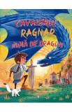 Cavalerul Ragnar Inima de Dragon - Anette Thumser