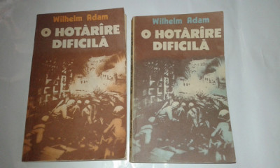 WILHELM ADAM - O HOTARARE DIFICILA ~ batalia pentru Stalingrad ~ Vol.1.2. foto