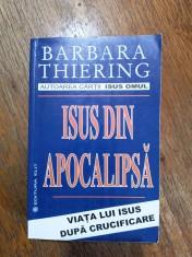 Isus din Apocalipsa - Barbara Thiering / R6P3F