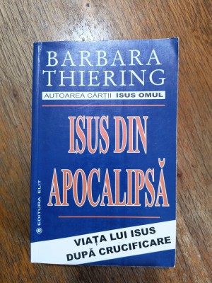 Isus din Apocalipsa - Barbara Thiering / R6P3F foto