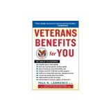 Veterans Benefits Survival Guide: Get the Most for Your Service